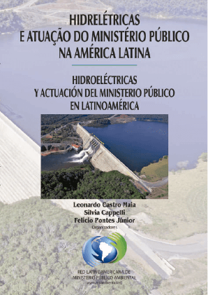Hidrelétricas e Atuação do Ministério Público na América Latina Hidrelétricas e Atuação do Ministério Público na América Latina